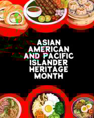 AAPI Heritage Month: A Celebration of Culture, Community, and Flavor AAPI Heritage Month: A Celebration of Culture, Community, and Flavor