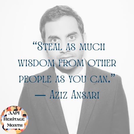 Steal as much wisdom from other people as you can.