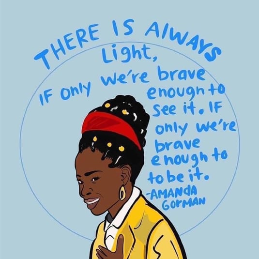 There is always light, If only we're brave enough to see it