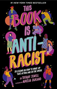 This Book is Anti-Racist This Book is Anti-Racist