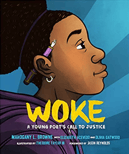 Woke: A Young Poet's Call to Justice Woke: A Young Poet's Call to Justice