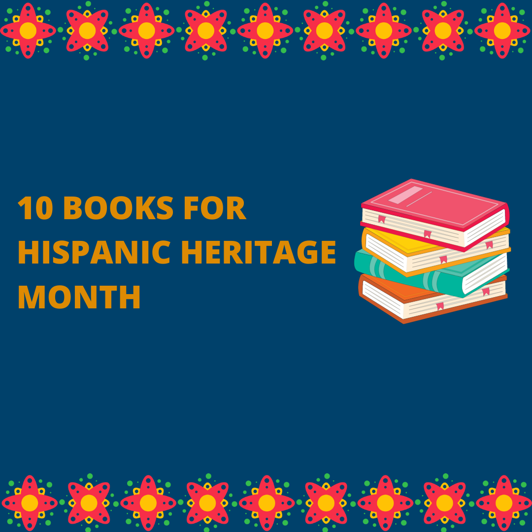 10 Books for Hispanic Heritage Month
